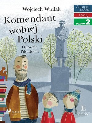 cover image of Komendant Wolnej Polski--O Józefie Piłsudskim
